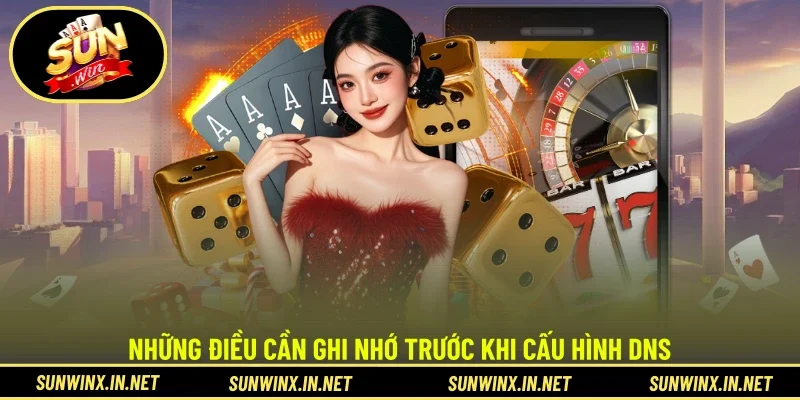 Những điều cần ghi nhớ trước khi cấu hình DNS