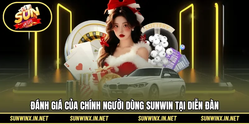Đánh giá của chính người dùng SUNWIN tại diễn đàn